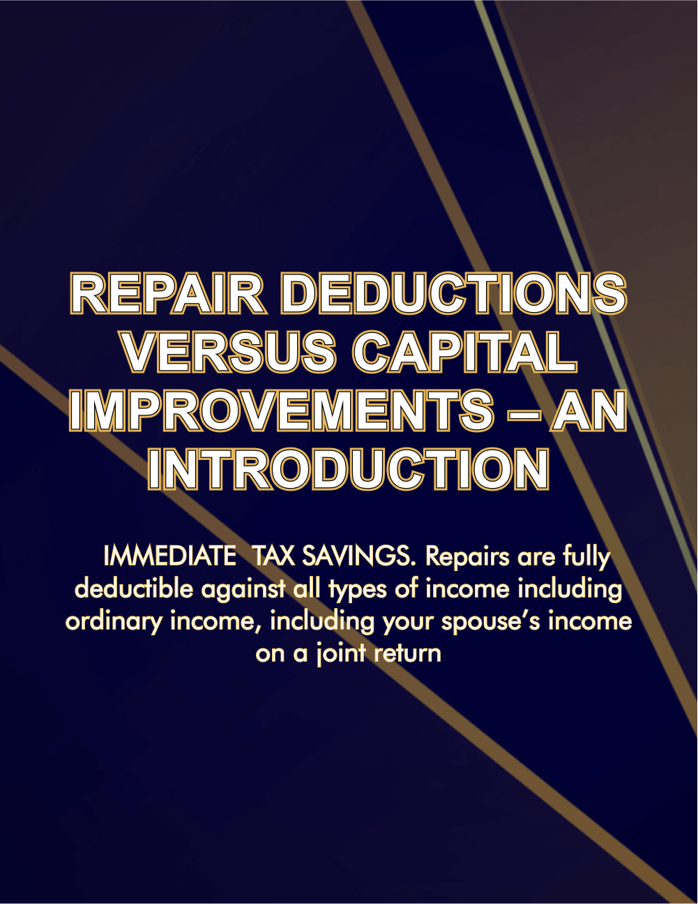 Repair Deductions vs. Capital Improvements image highlighting tax savings and deductions for investors.
