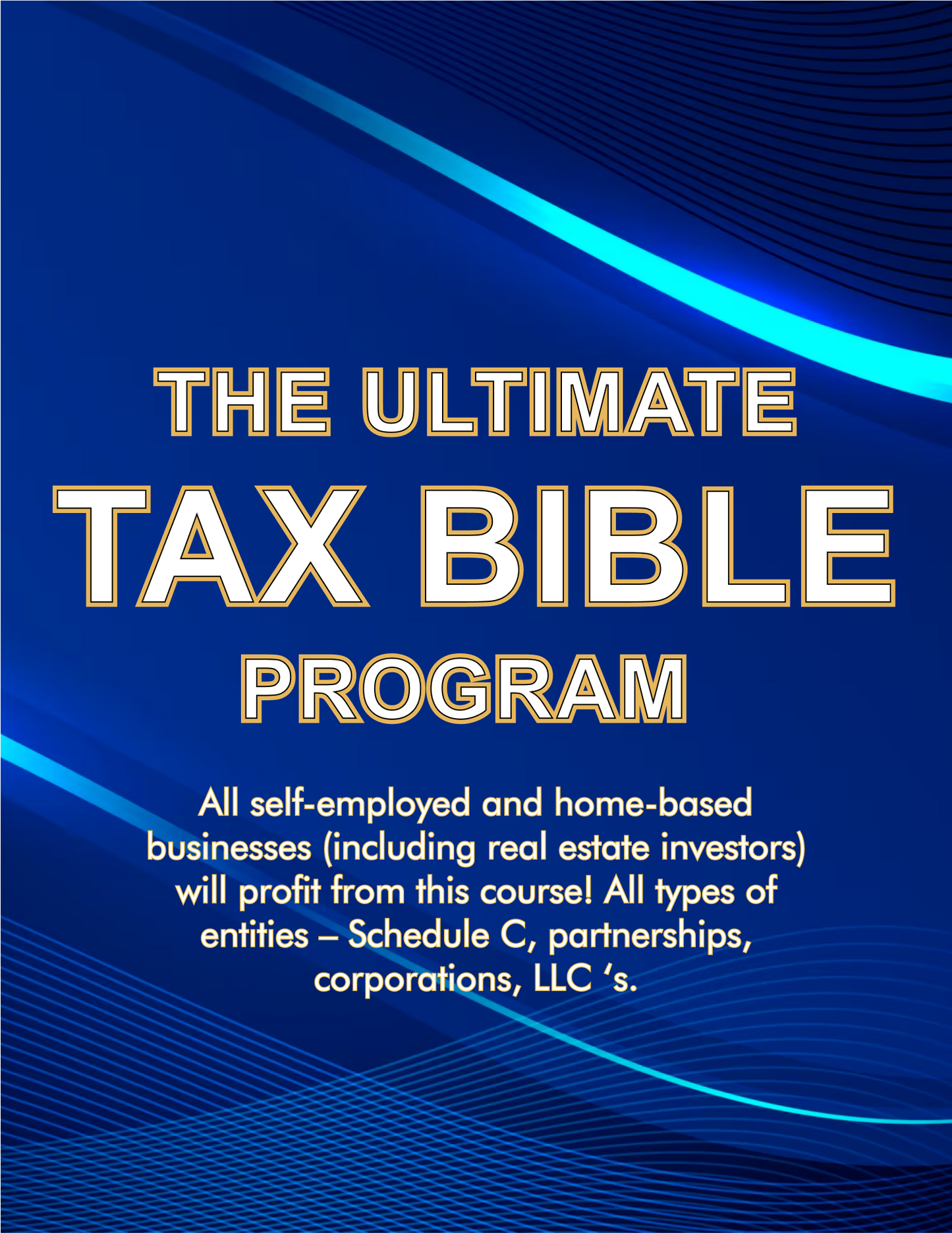 Image of the Ultimate Tax Bible Program for self-employed and home-based business owners to Maximize Business Tax Deductions & Savings.