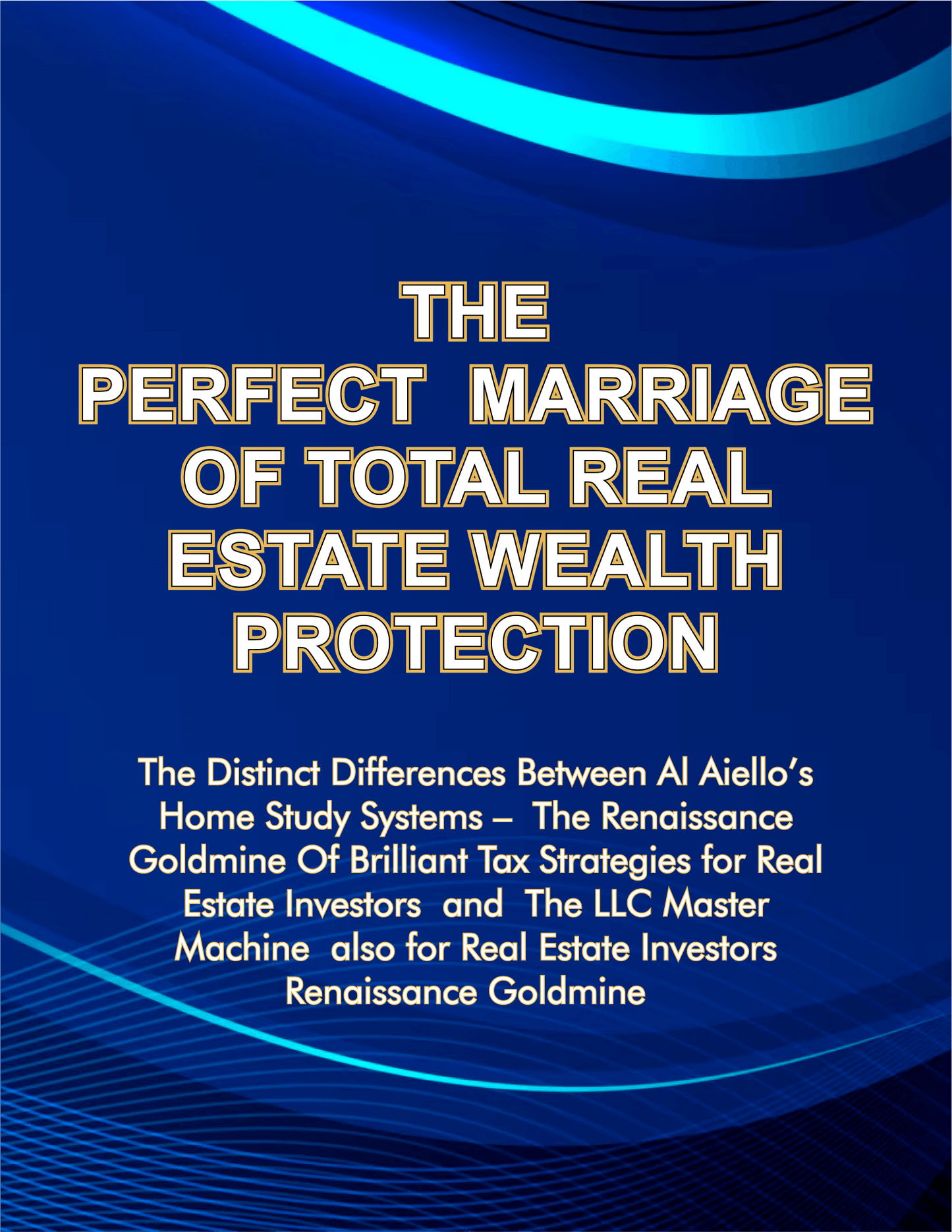 Perfect Marriage of Total Real Estate Wealth Protection