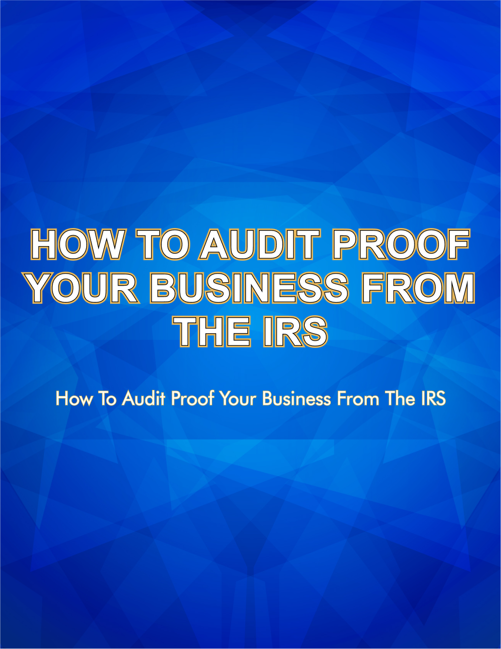 How to Audit-Proof Your Business from the IRS