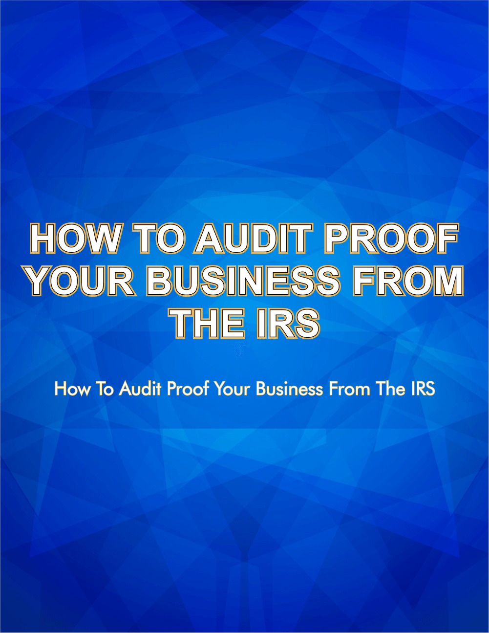 How to Audit-Proof Your Business from the IRS