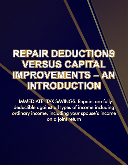 Repair Deductions vs. Capital Improvements