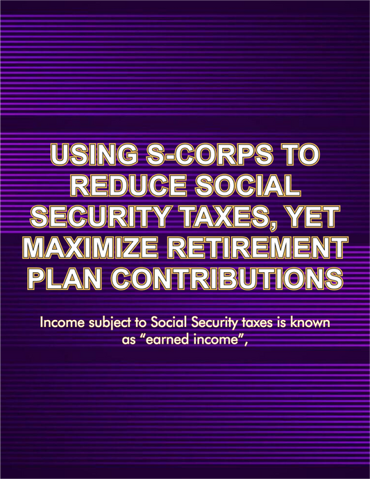 Reduce Social Security Taxes & Maximize Retirement