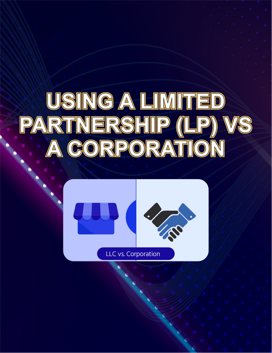 Limited Partnership vs Corporation: Best Structure