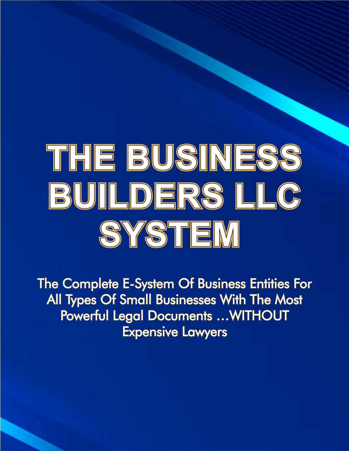 Cover of The Business Builders LLC System, an e-system for small business owners to set up LLCs without expensive lawyers.