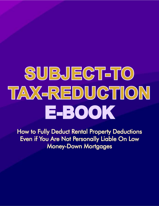 Subject-to Tax Reduction eBook for US Real Estate Investors