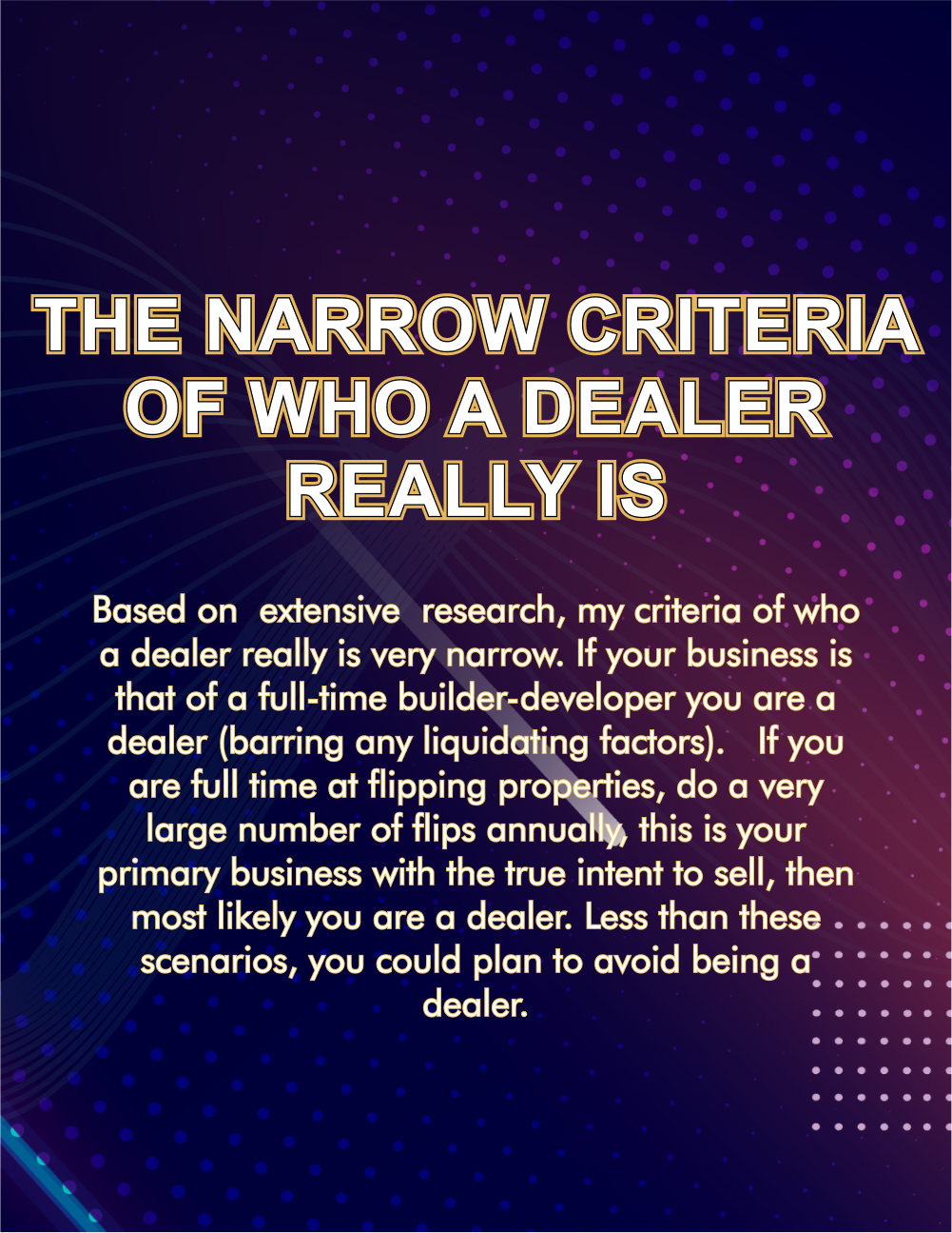 Discover "The Narrow Criteria of Who a Dealer Really Is