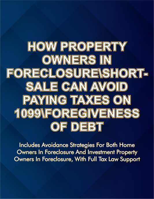 Avoid 1099 Tax on Foreclosure or Short Sale